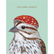 A painting of a sparrow with a mushroom hat, in front of a light mint green background. The text above reads "You are lovely!"