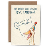 Birthday card with a duck wearing a party hat and text 'This birthday card contains fowl language. QUACK!'