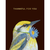 A black card with a painting of a warbler, with a blue flower as a necklace. Gold text above it reads "Thankful for you".